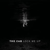 Lock Me Up-The Cab